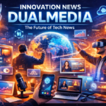 Innovation News DualMedia